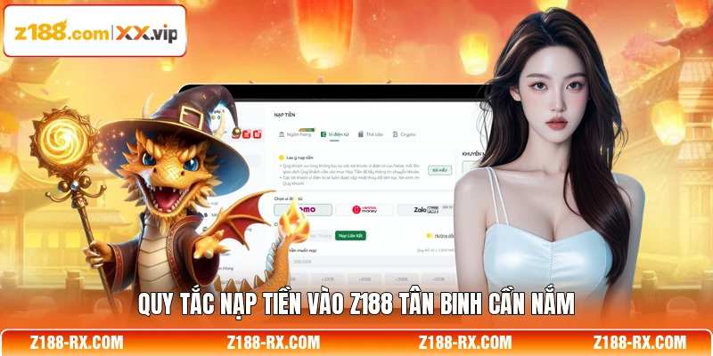 Quy tắc nạp tiền vào Z188 tân binh cần nắm