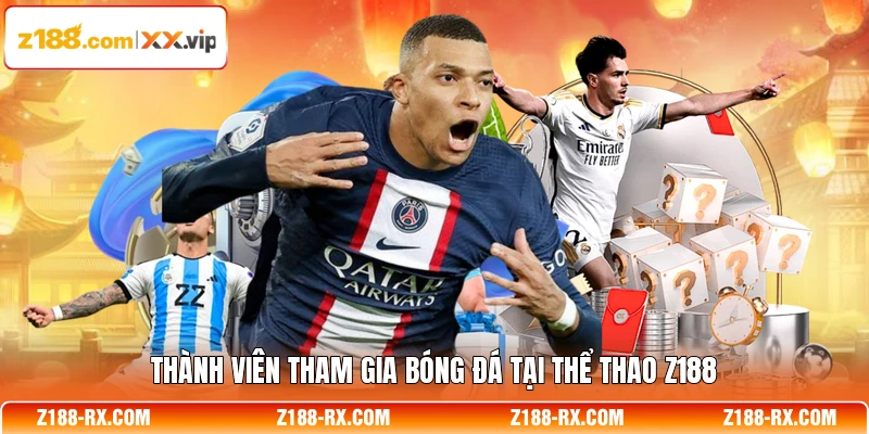 Thành viên tham gia bóng đá tại thể thao Z188